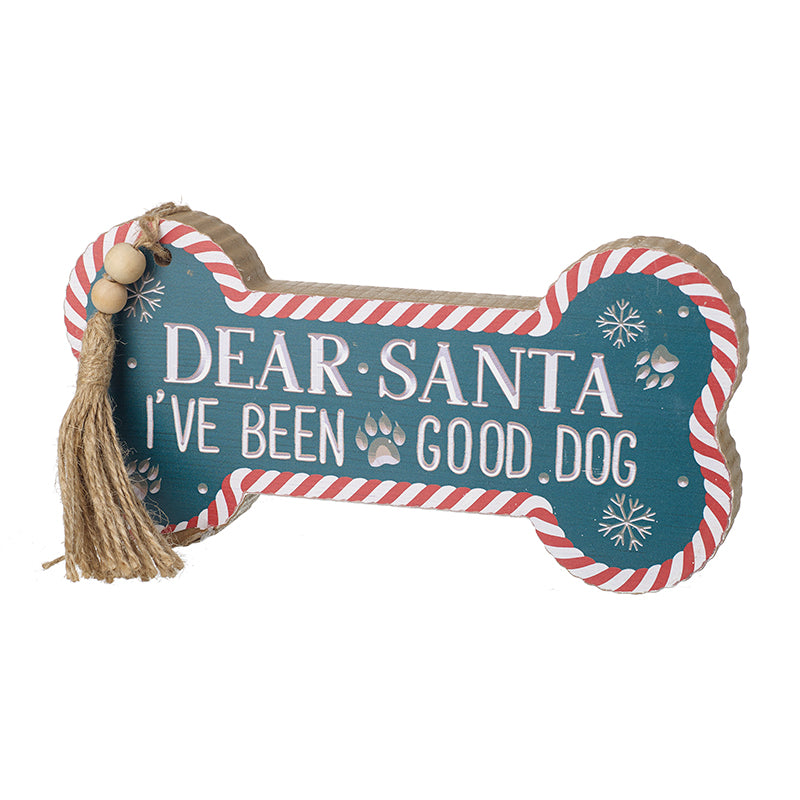 I've been a Good Dog Bone Sign